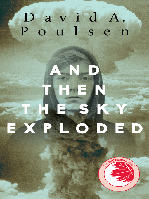 Title details for And Then the Sky Exploded by David A. Poulsen - Available